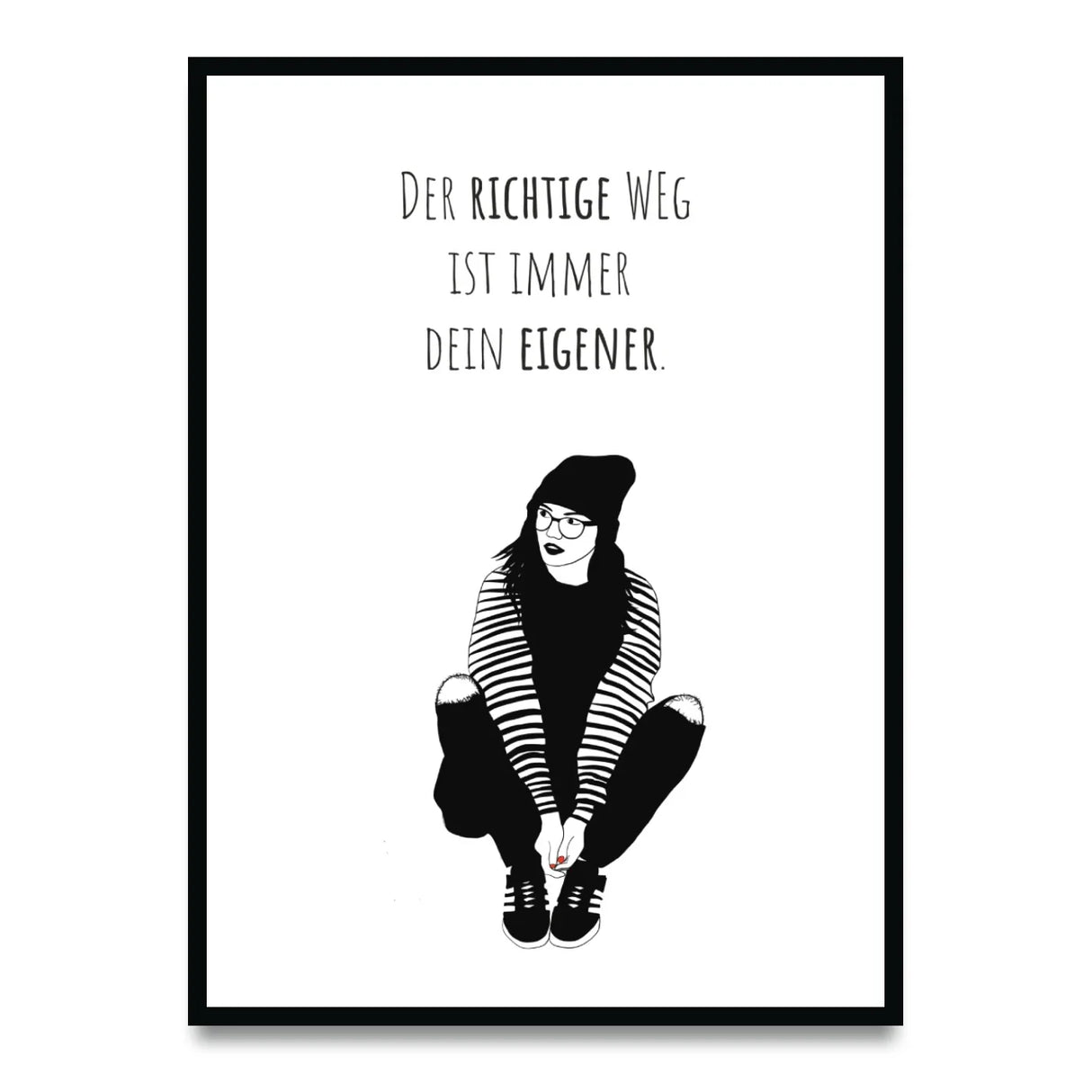 Der richtige Weg ist immer dein eigener Poster kaufen | Ulrike Wathling