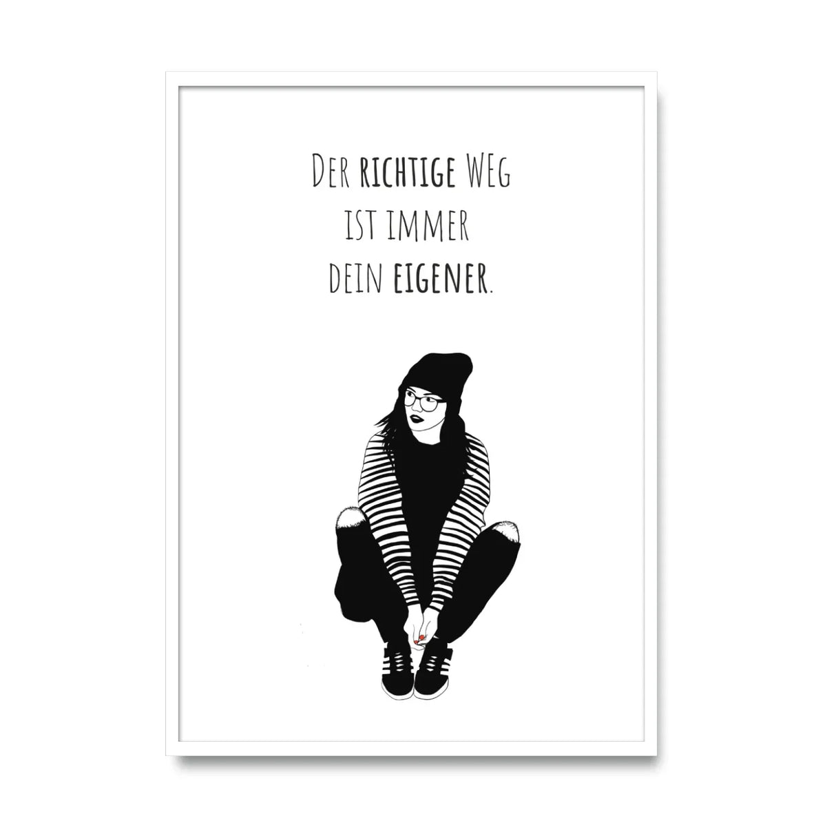 Der richtige Weg ist immer dein eigener Poster kaufen | Ulrike Wathling