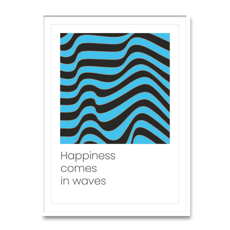 Happiess comes in waves - Poster