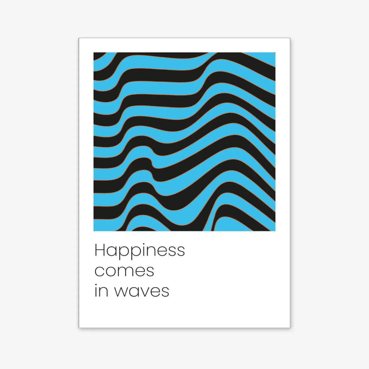 Happiess comes in waves - Poster