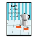 Take a little coffee break - Poster