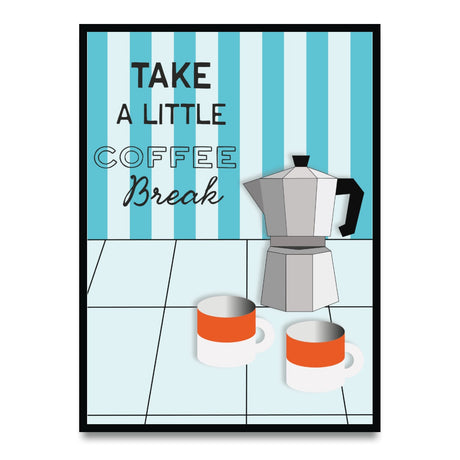 Take a little coffee break - Poster