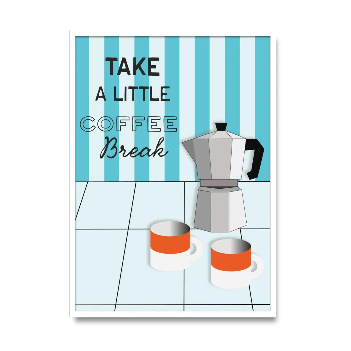 Take a little coffee break - Poster