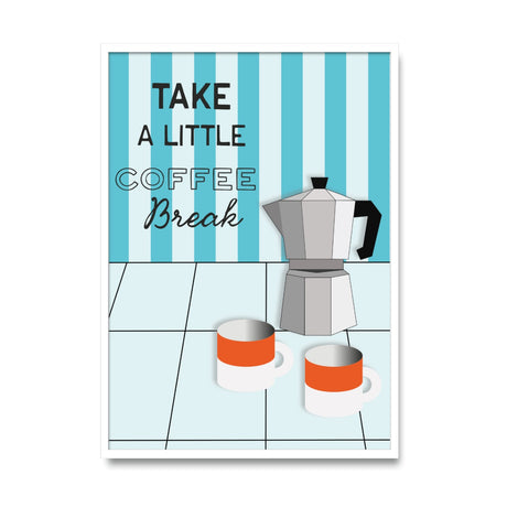 Take a little coffee break - Poster