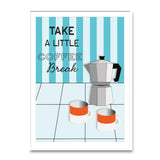 Take a little coffee break - Poster