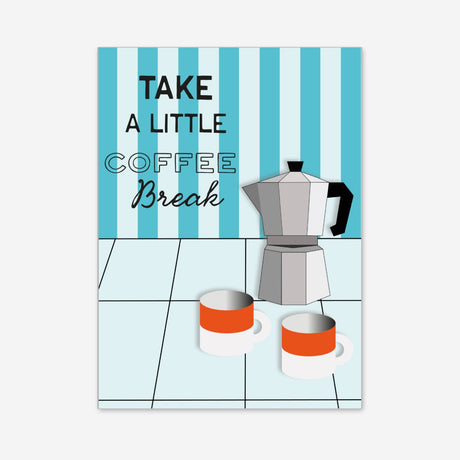 Take a little coffee break - Poster