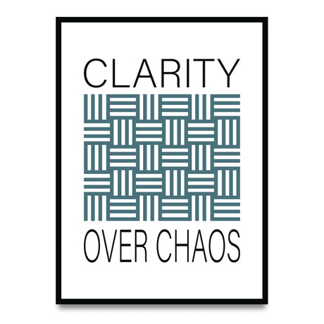 Clarity over chaos - Poster