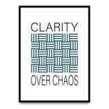 Clarity over chaos - Poster
