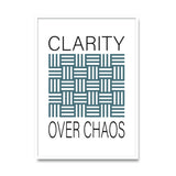 Clarity over chaos - Poster