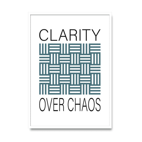 Clarity over chaos - Poster