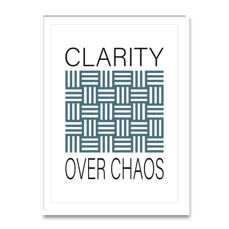 Clarity over chaos - Poster