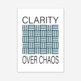 Clarity over chaos - Poster