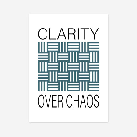 Clarity over chaos - Poster