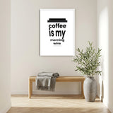 Coffee is my morning wine Poster kaufen – Kaffee-Illustration | Ulrike Wathling