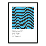 Happiess comes in waves - Poster