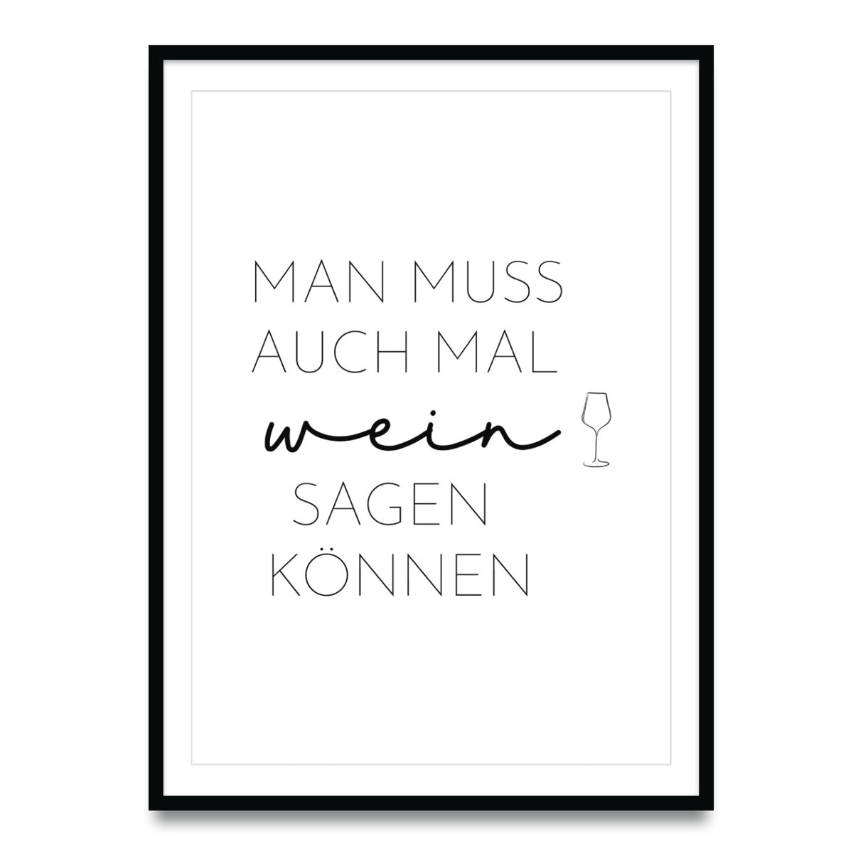 Man muss auch mal Wein sagen können – Poster