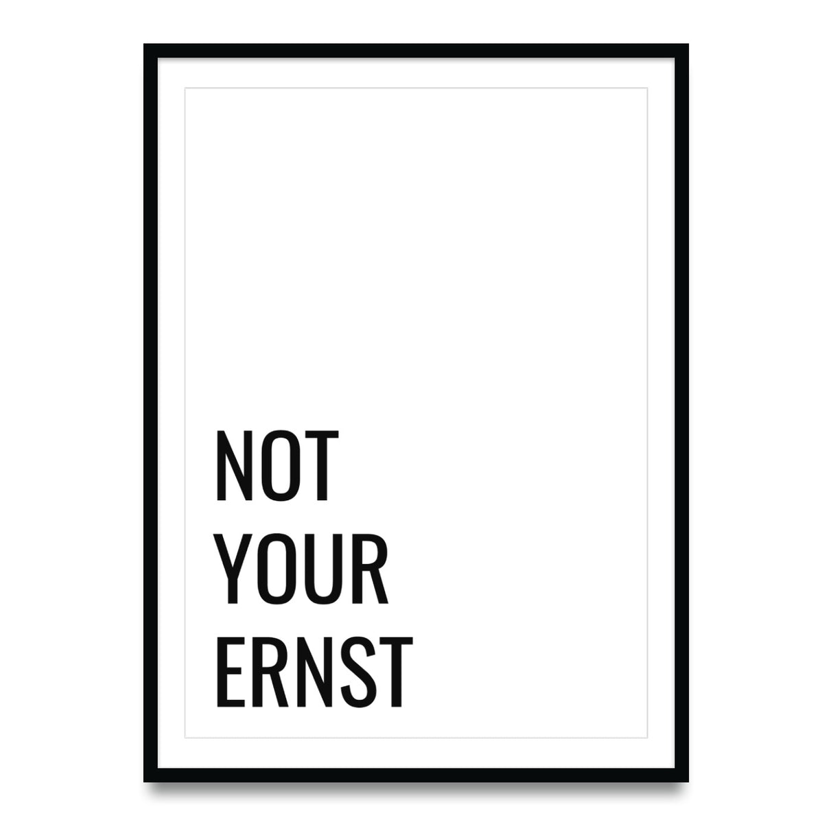 Not your ernst – Poster