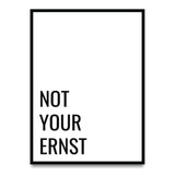 Not your ernst – Poster