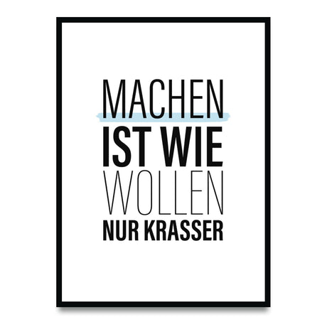 Machen ist wie wollen, nur krasser – Poster