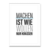 Machen ist wie wollen, nur krasser – Poster