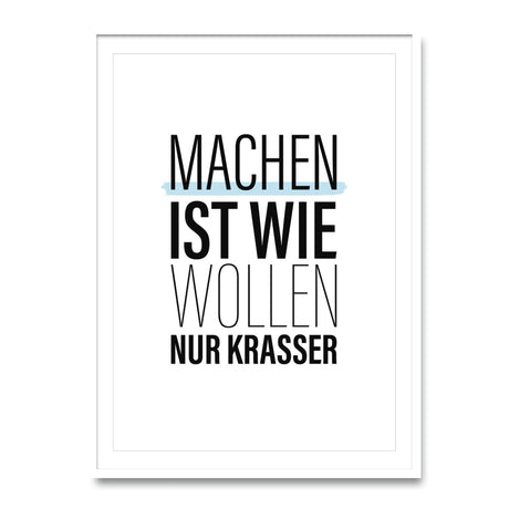 Machen ist wie wollen, nur krasser – Poster