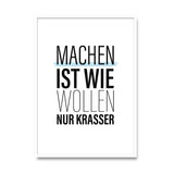 Machen ist wie wollen, nur krasser – Poster