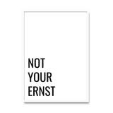 Not your ernst – Poster