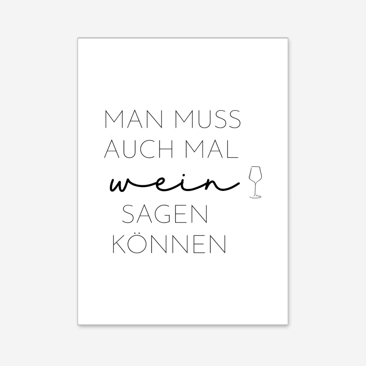 Man muss auch mal Wein sagen können – Poster