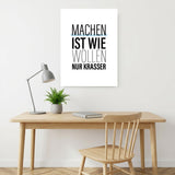Machen ist wie wollen, nur krasser – Poster
