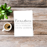 Verändere Deine Einstellung und Du veränderst Dein Leben - Postkarte