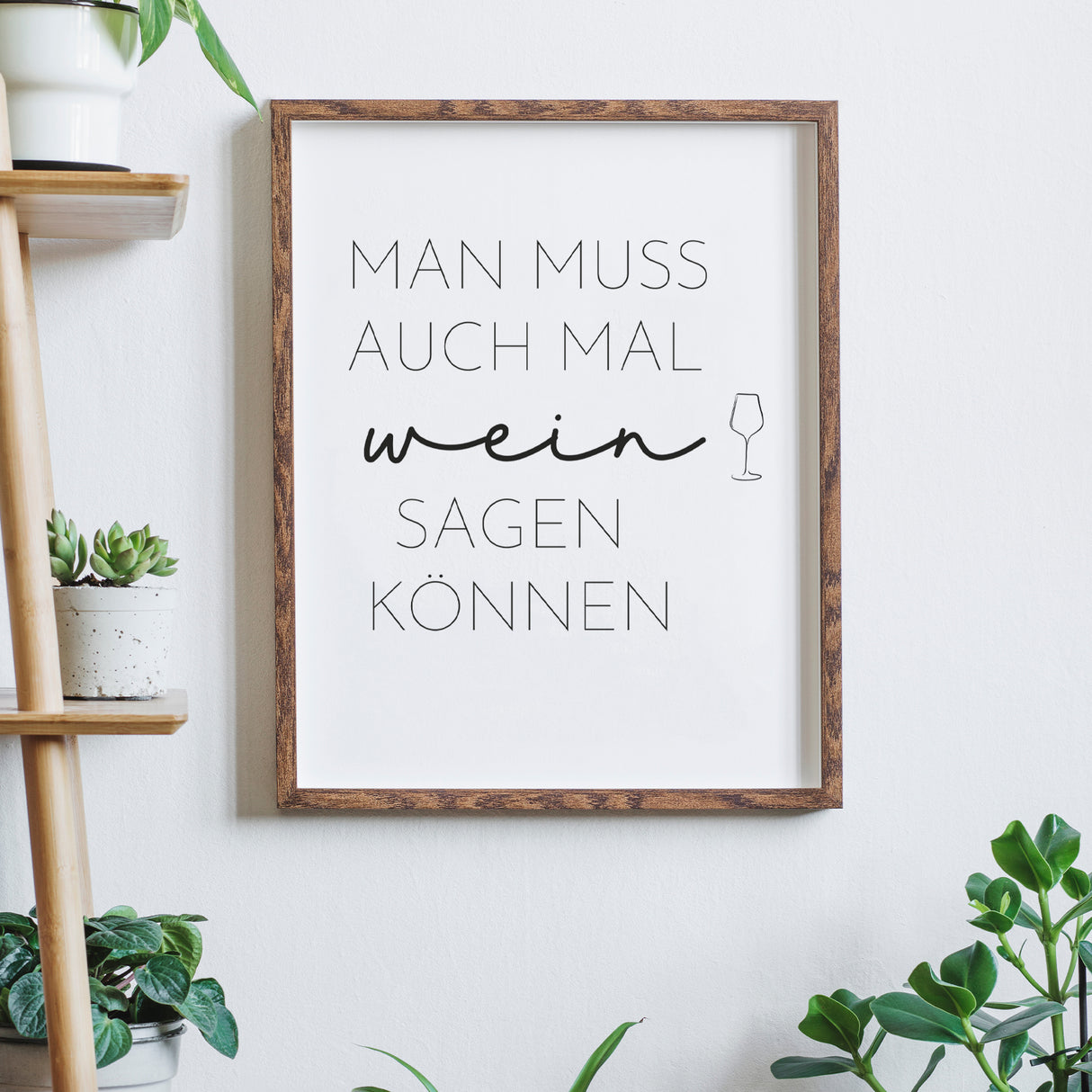 Man muss auch mal Wein sagen können - Poster