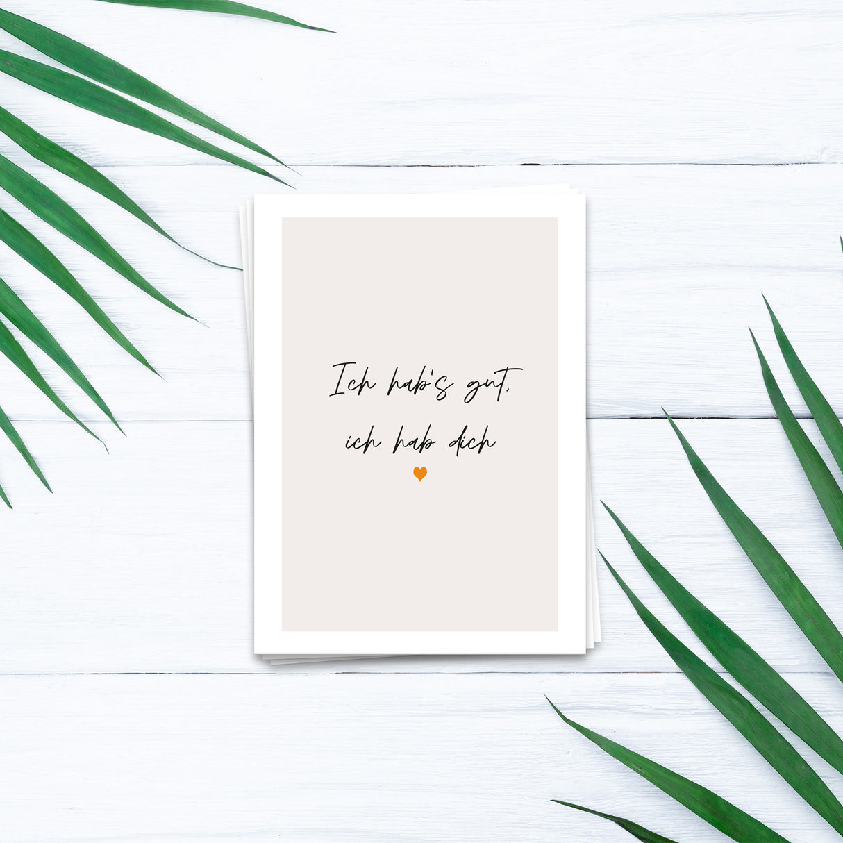 Ich hab's gut, ich hab dich - Postkarte