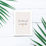 Ich hab's gut, ich hab dich - Postkarte