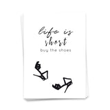 Life is short buy the shoes - Postkarte