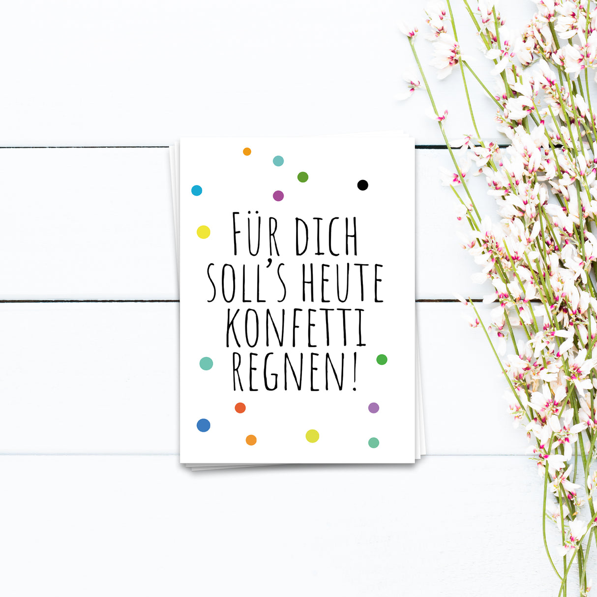 Für Dich soll's heute Konfetti regnen - Postkarte