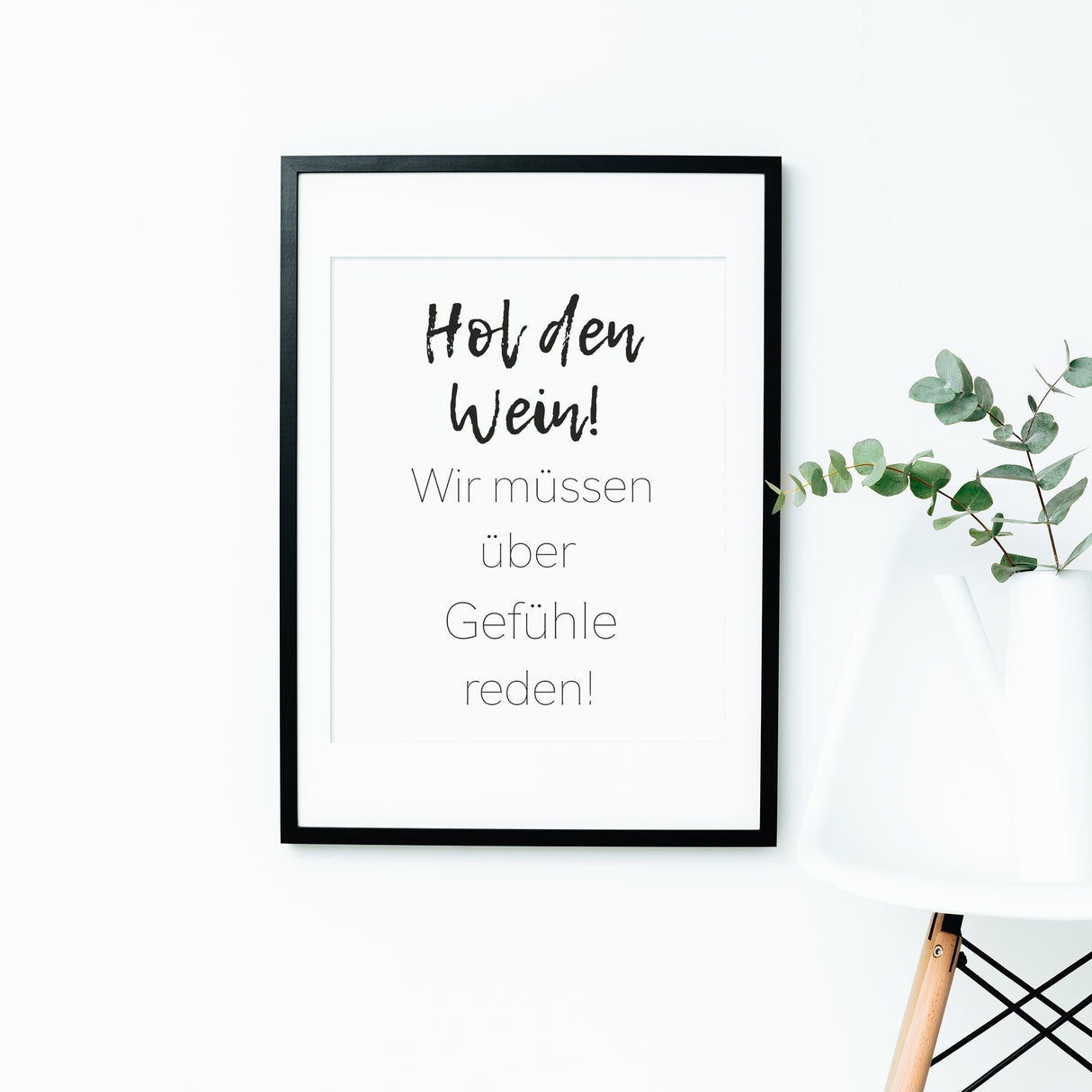 Hol den Wein, wir müssen über Gefühle reden - Poster