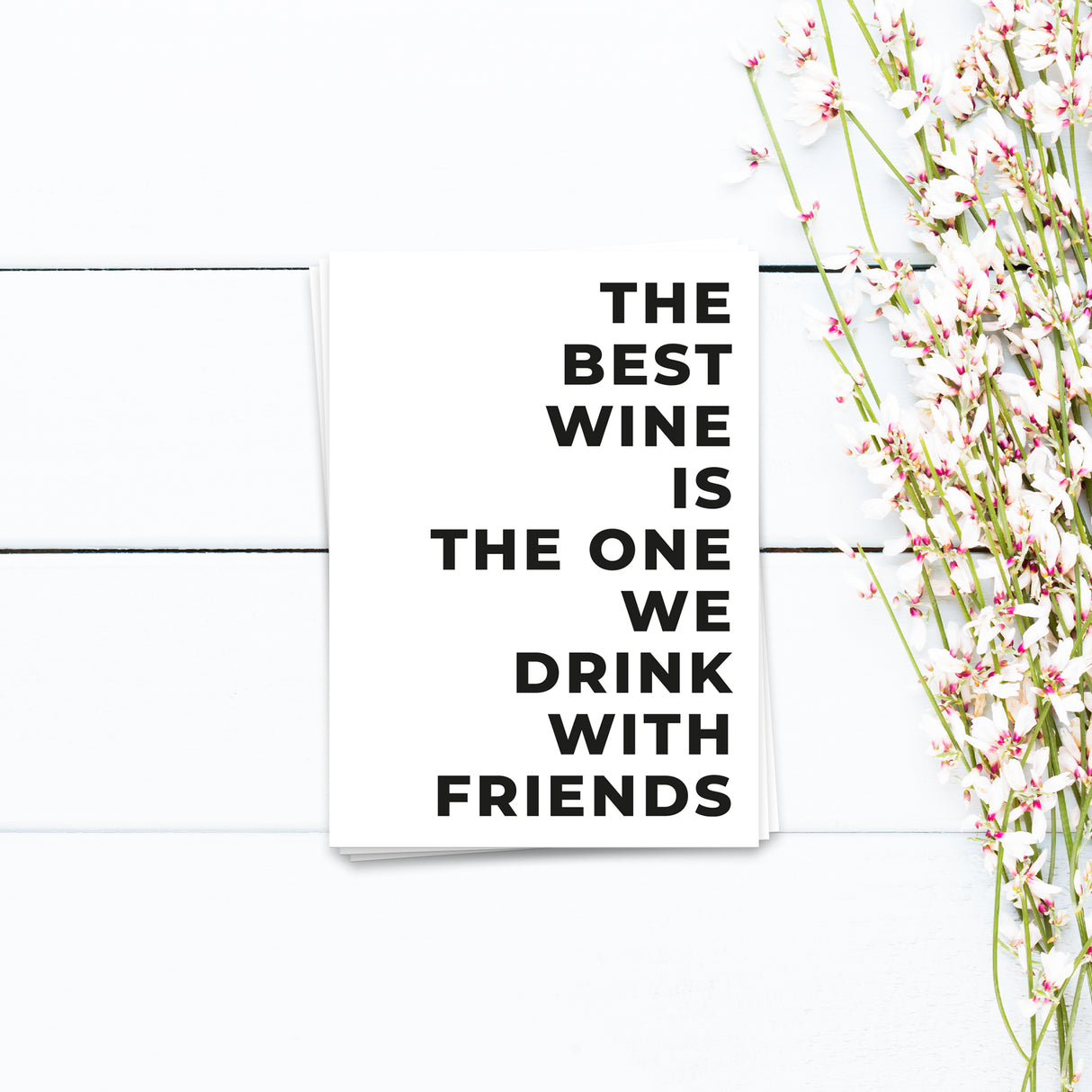 The best wine is the one we drink with friends - Postkarte