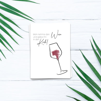 Man nehme den Wein und gebe ihn in den Koch - Postkarte