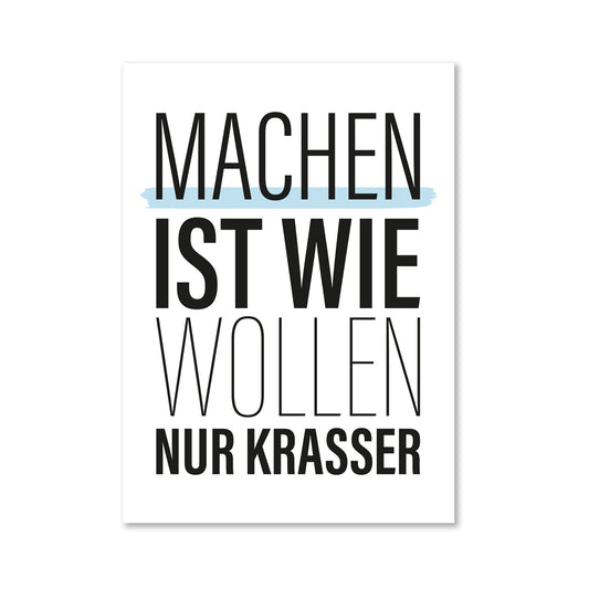 Machen ist wie wollen, nur krasser - Magnet